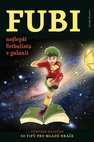 FUBI nejlepší fotbalista v galaxii - 978-80-204-3737-2
