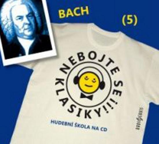 Levně Nebojte se klasiky! 5 Johann Sebastian Bach