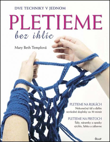 Pletieme bez ihlíc - 978-80-551-4331-6