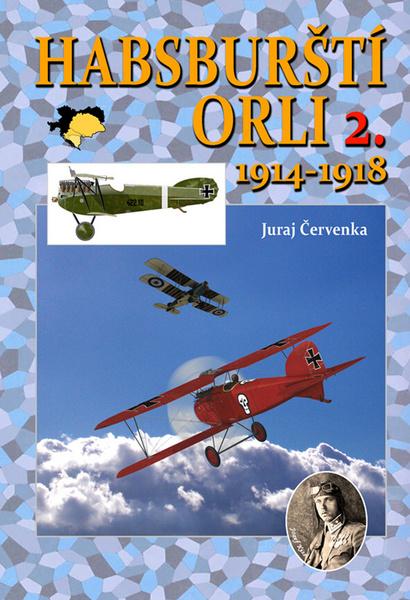 Habsburští orli 2. 1914-1918 - 978-80-87657-12-6