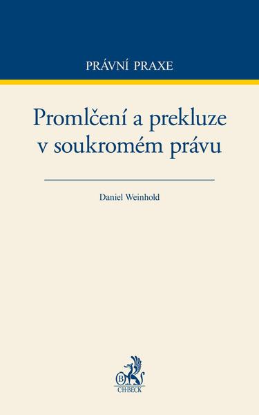 Promlčení a prekluze v soukromém právu - 978-80-7400-576-3