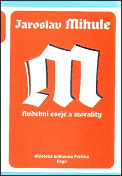 Hudební eseje a morality - 978-80-257-1486-7