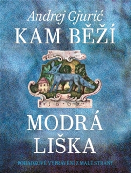 Kam běží modrá liška - 978-80-257-1477-5