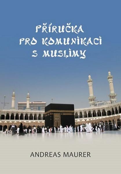 Příručka pro komunikaci s muslimy - 978-80-7112-178-7