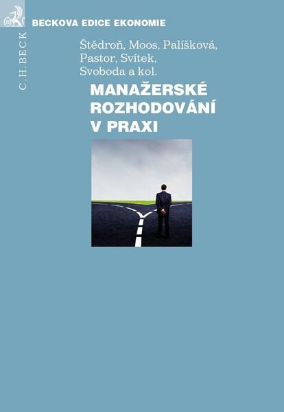 Manažerské rozhodování v praxi - 978-80-7400-587-9