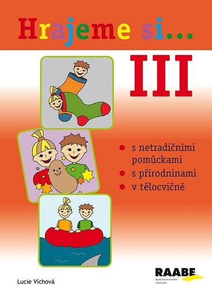 Hrajeme si...3 - 978-80-7496-186-1