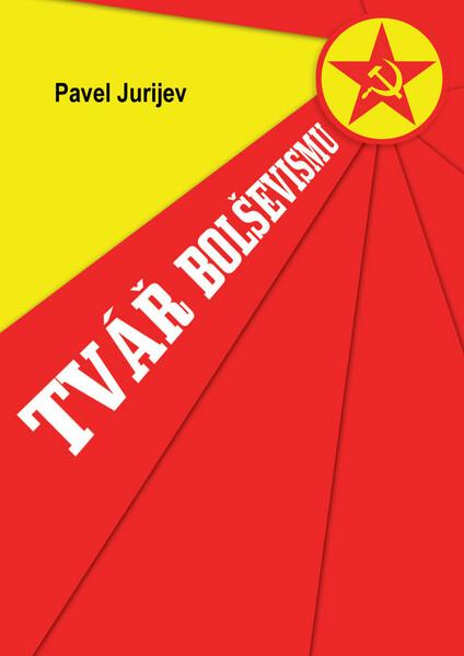 Tvář bolševismu - 978-80-87525-39-5