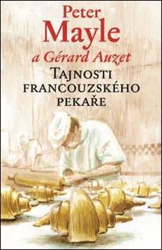 Levně Tajnosti francouzského pekaře