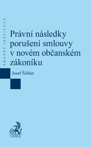 Právní následky porušení smlouvy v novém občanském zákoníku - 978-80-7400-544-2