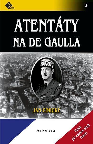 Atentáty na De Gaulla - 978-80-7376-389-3
