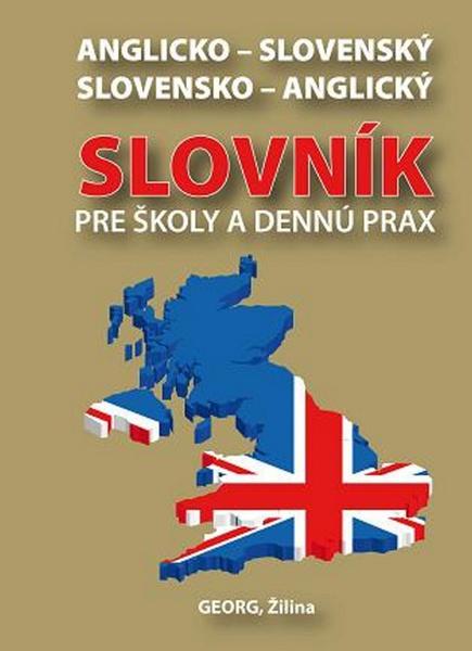 Anglicko-slovenský slovensko-anglický slovník pre školy a dennú prax - 978-80-8154-119-3