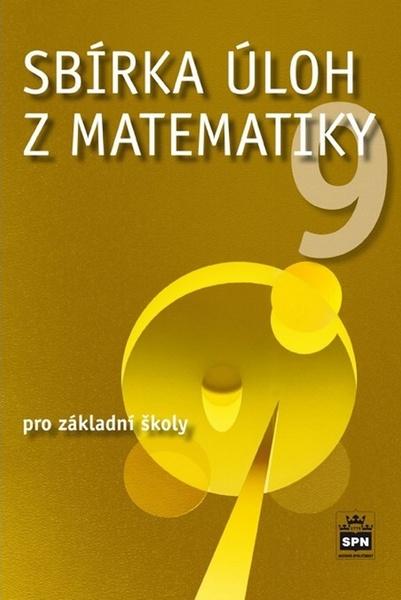 Sbírka úloh z matematiky 9 pro základní školy - 978-80-7235-513-6