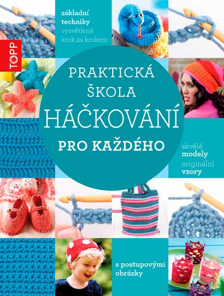 TOPP Praktická škola háčkování - 978-80-88036-32-6