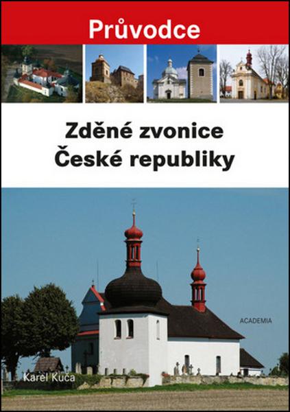 Zděné zvonice České republiky - 978-80-200-2445-9