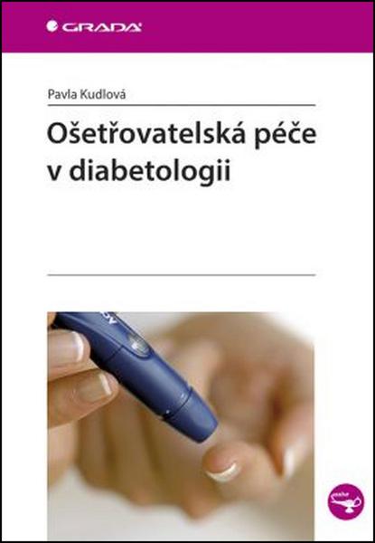 Ošetřovatelská péče v diabetologii - 978-80-247-5367-6