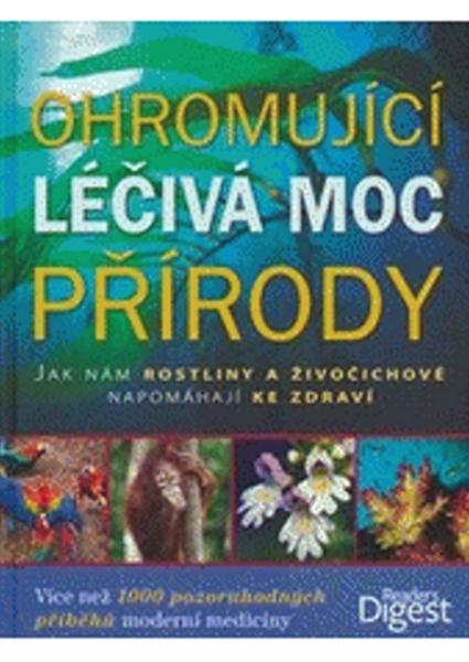 Levně Ohromující léčivá moc přírody