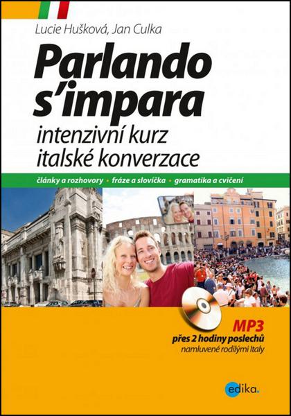 Intenzivní kurz italské konverzace - Lucie Huškova, Jan Culka - 978-80-266-0796-0