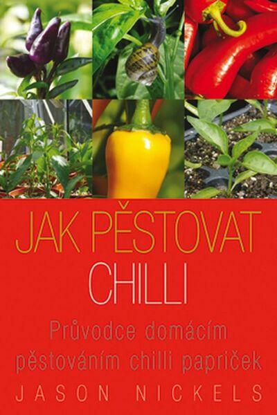 Levně Jak pěstovat chilli