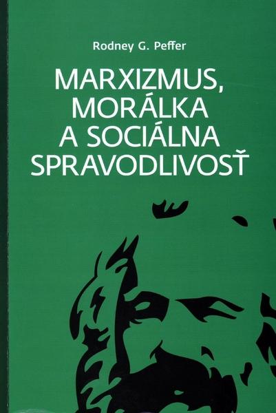 Marxizmus, morálka a sociálna spravodlivosť - 978-80-8061-815-5