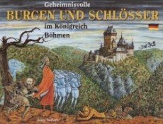 Levně Geheimnisvolle Burgen und Schlösser im Königreich Böhmen