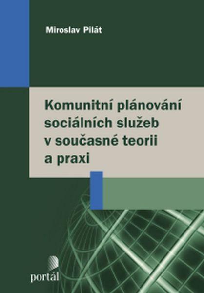 Komunitní plánování sociálních služeb v současné teorii a praxi - 978-80-262-0932-4