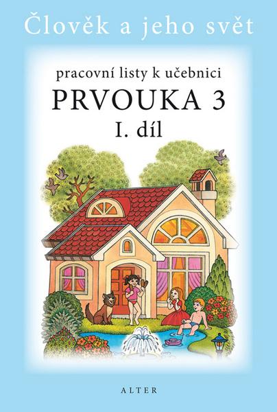 Pracovní listy k prvouce pro 3.roč/1.díl