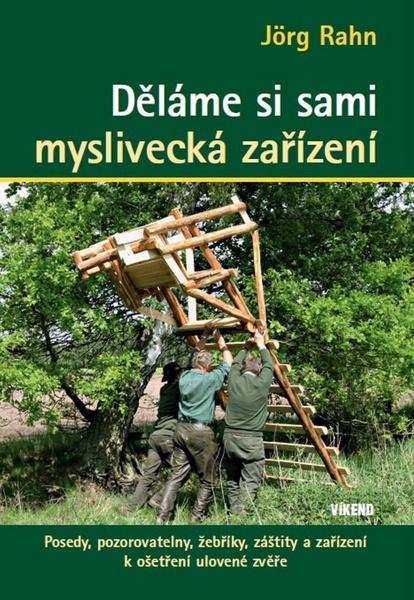 Děláme si sami myslivecká zařízení - 978-80-7433-128-2