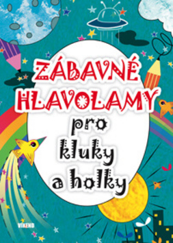 Levně Zábavné hlavolamy pro kluky a holky