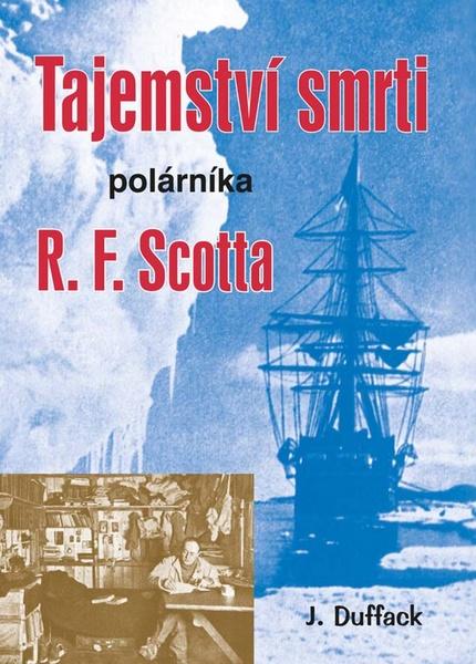 Levně Tajemství smrti polárníka R. F. Scotta