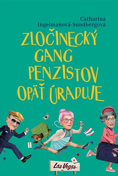 Zločinecký gang penzistov opäť úraduje - 978-80-8142-436-6