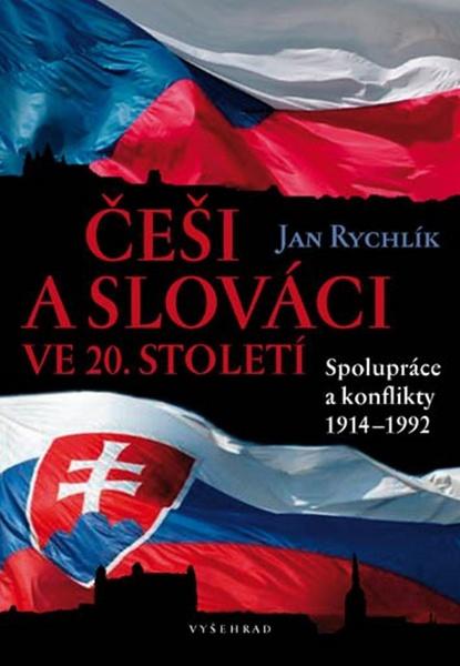 Češi a Slováci ve 20. století - 978-80-7429-631-4