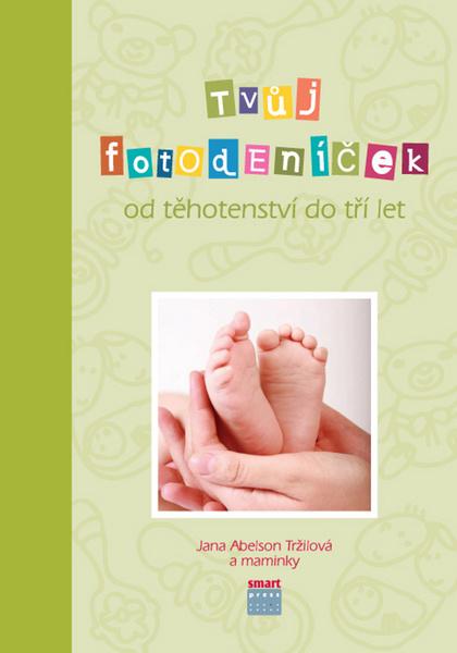 Tvůj fotodeníček od těhotenství do tří let - 978-80-87049-83-9