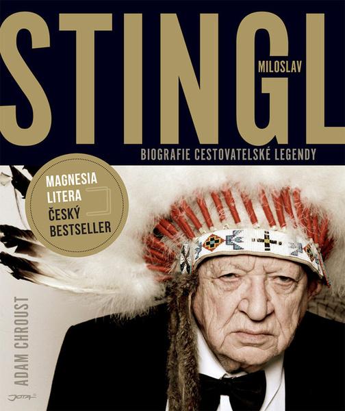 Levně Stingl Miloslav Biografie cestovatelské legendy
