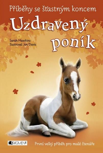 Příběhy se šťastným koncem Uzdravený poník - 978-80-253-2489-9