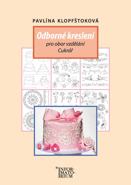 Odborné kreslení pro učební obor cukrář, cukrářka - 978-80-7333-117-7