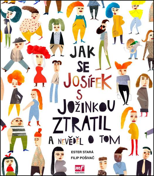 Jak se Josífek s Jožinkou ztratil a nevěděl o tom - 978-80-204-3826-3