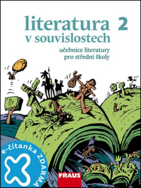 Literatura v souvislostech 2 Učebnice literatury pro střední školy - 978-80-7238-976-6