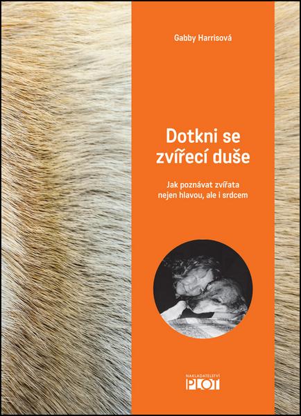 Levně Dotkni se zvířecí duše