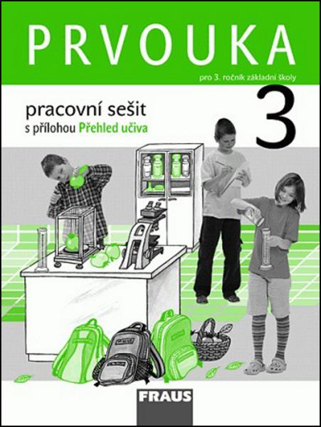 Prvouka pro 3. ročník základní školy - pracovní sešit - Stará Jana, Dvořáková Michaela, Frýzová - 978-80-7238-871-4