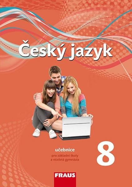 Český jazyk 8 Učebnice - 978-80-7489-022-2