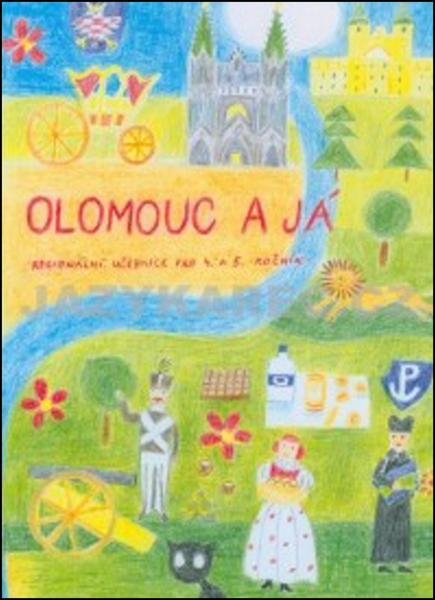 Levně Olomouc a já Regionánlí učebnice pro 4.a 5. ročník ZŠ
