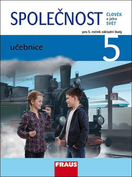 Společnost 5 pro ZŠ učebnice: Dvořáková M., Stará J., Strašák Z. - 978-80-7238-973-5