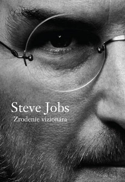 Levně Steve Jobs Zrodenie vizionára