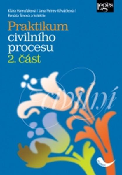 Praktikum civilního procesu - Renáta Šínová; Jana Petrov Křiváčková; Klára Hamuľáková - 978-80-7502-086-4