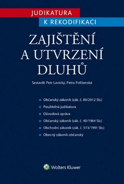 Levně Judikatura k rekodifikaci Zajištění a utvrzení dluhů