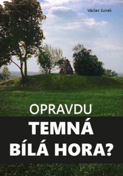 Opravdu temná Bílá hora? - 978-80-7229-557-9