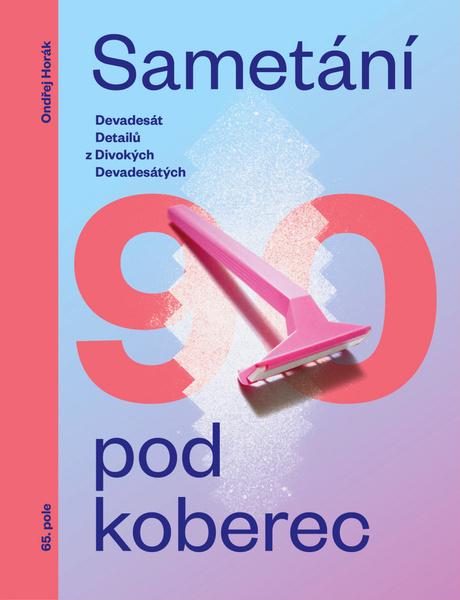 Levně Sametání pod koberec