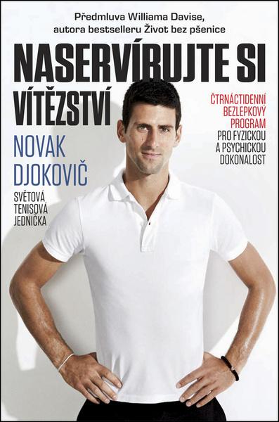 Knihy Naservírujte si vítězství (Novak Djokovič) - 978-80-89311-53-8