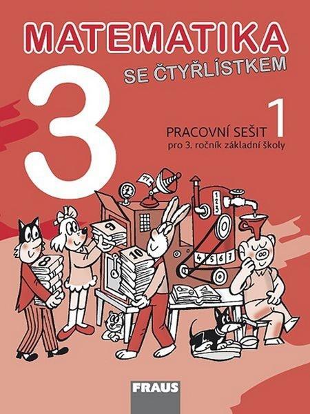 Matematika se Čtyřlístkem 3/1 Pracovní sešit - 978-80-7238-737-3