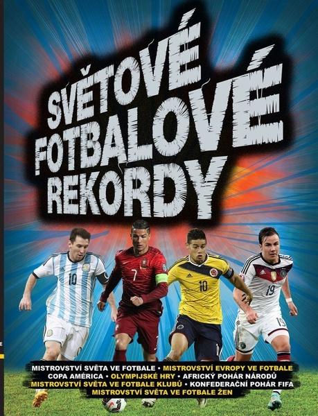 Světové fotbalové rekordy - 978-80-7529-099-1